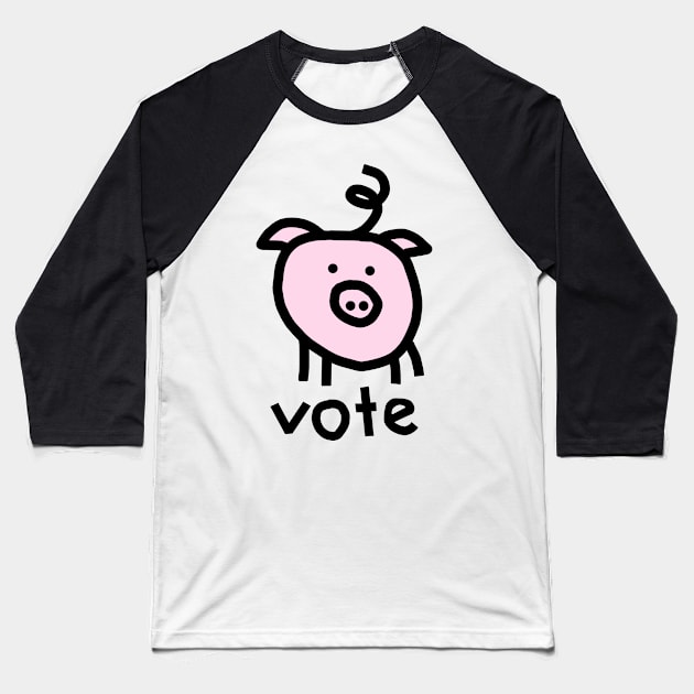 Vote Political Pig Baseball T-Shirt by ellenhenryart